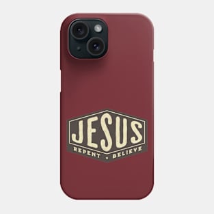 Jesus - Repent & Believe Phone Case