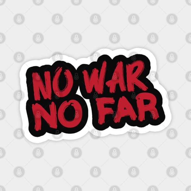 No War No Far Magnet by Camera Gallery