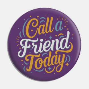 National Call a Friend Day – December Pin