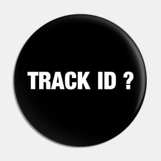 TRACK ID ? Techno EDM Pin
