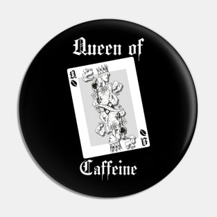 Queen of Caffeine Pin