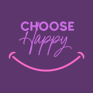 Choose Happy T-Shirt