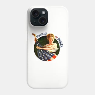 Democracy For Women Phone Case