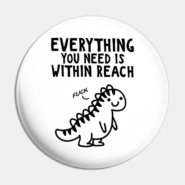 Funny Dinosaur Motivation Pin by SolidFive7