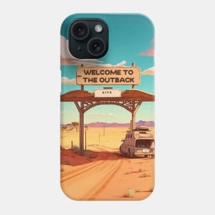Welcome to the Outback! Phone Case