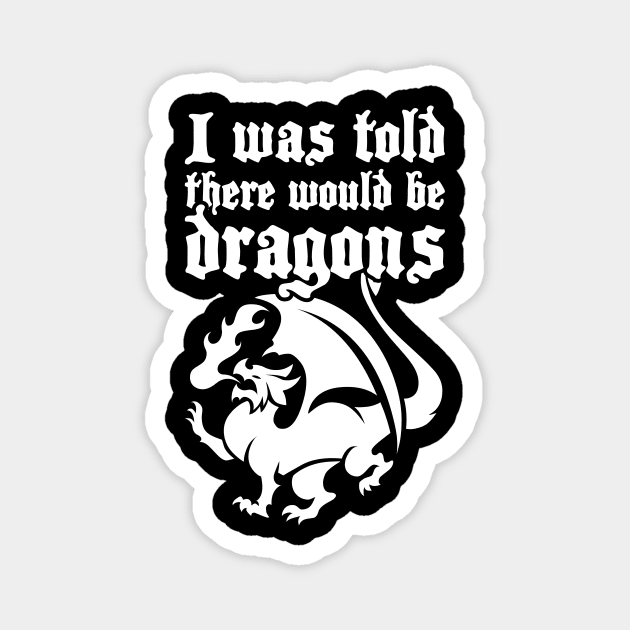 Dragon - Funny Renaissance Festival Faire Magnet by MeatMan