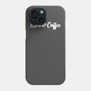 Brew Coffee Tee shirt For Coffee Lovers-White Phone Case