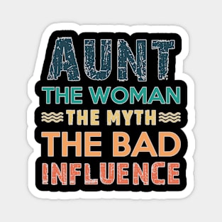 aunt the women the myth the bad influence Retro Vintage Cooler Aunt Gift Magnet