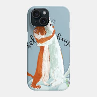 Weasel hugs (typo) Phone Case