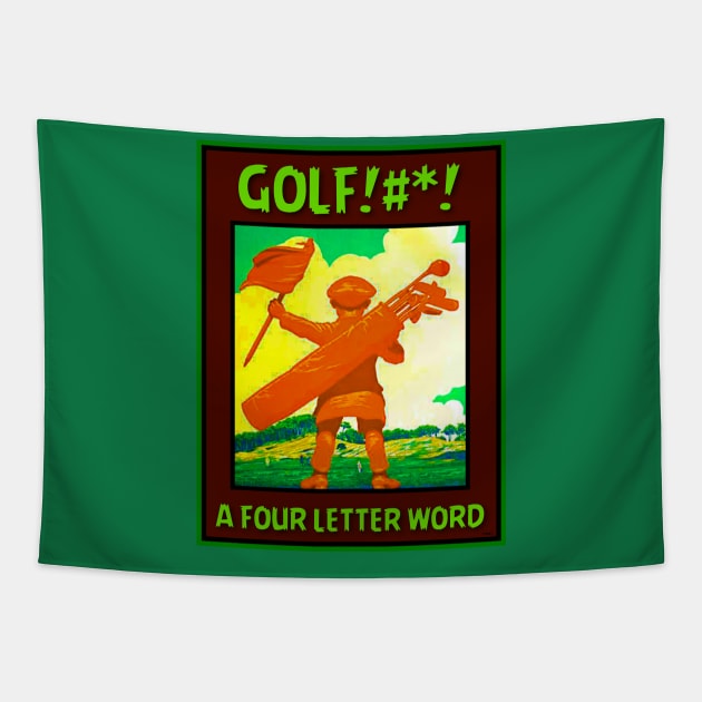 GOLF IS A FOUR LETTER WORD Tapestry by PETER J. KETCHUM ART SHOP