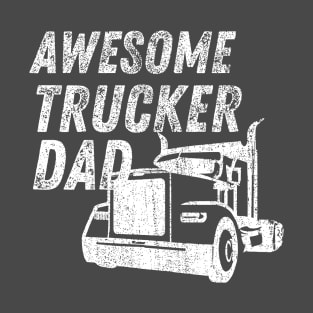 Awesome Trucker Dad-Father's Gift T-Shirt