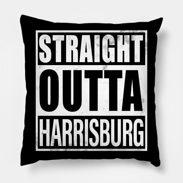 Straight Outta Harrisburgh Pillow by LocalZonly