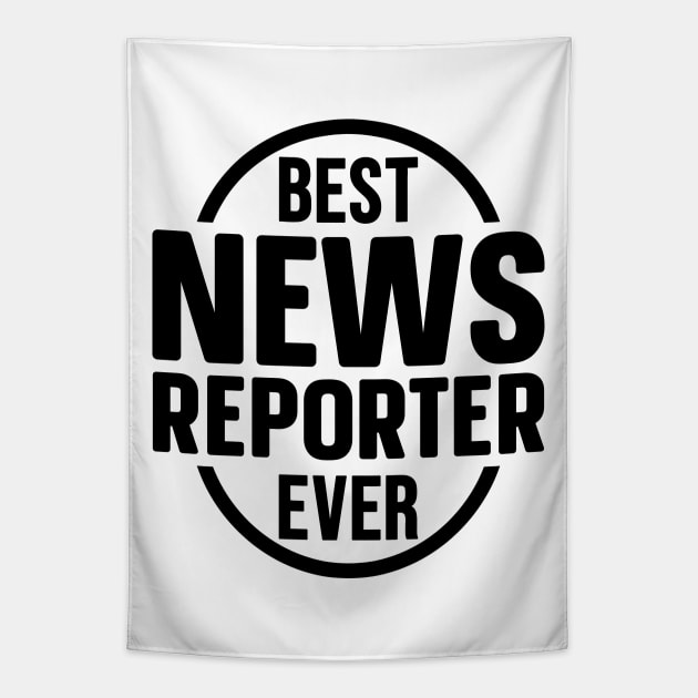 Best News Reporter Ever Tapestry by colorsplash