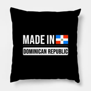 Made In Dominican Republic - Gift for Dominican With Roots From Dominican Republic Pillow