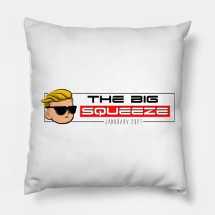 The Big Squeeze - Wallstreetbets (High Quality) Pillow