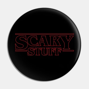 Scary Stuff Pin