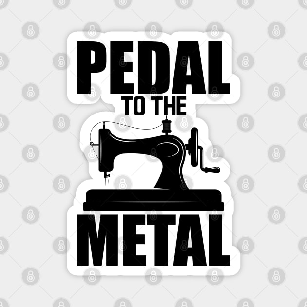 Tailor - Pedal to the metal Magnet by KC Happy Shop