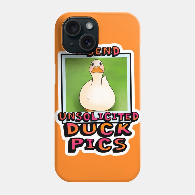 I send unsolicited duck pics Phone Case by Chinchela