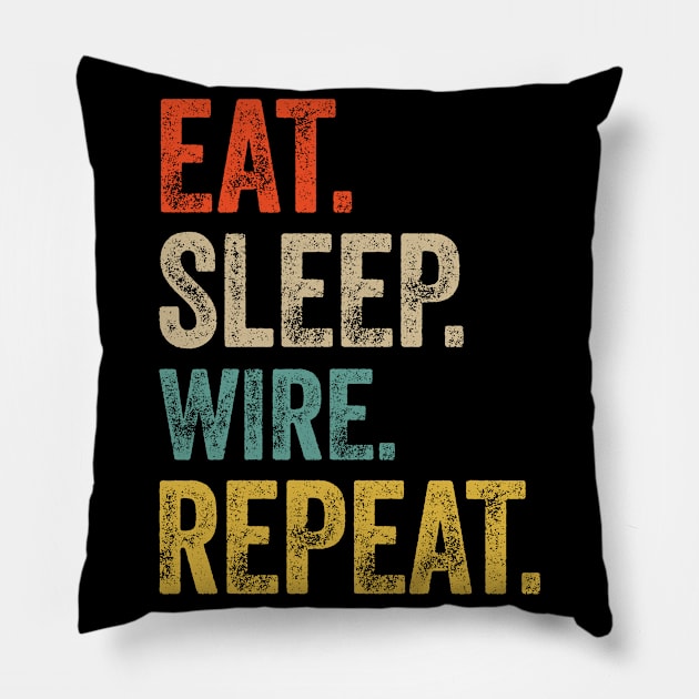 Eat sleep wire repeat retro vintage Pillow by Lyume