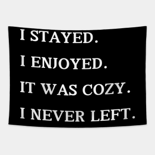 Comfort Staycation - Homebody Affirmation Tee Tapestry