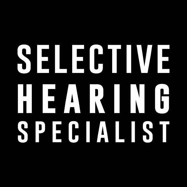 Selective Hearing Specialist by aniza