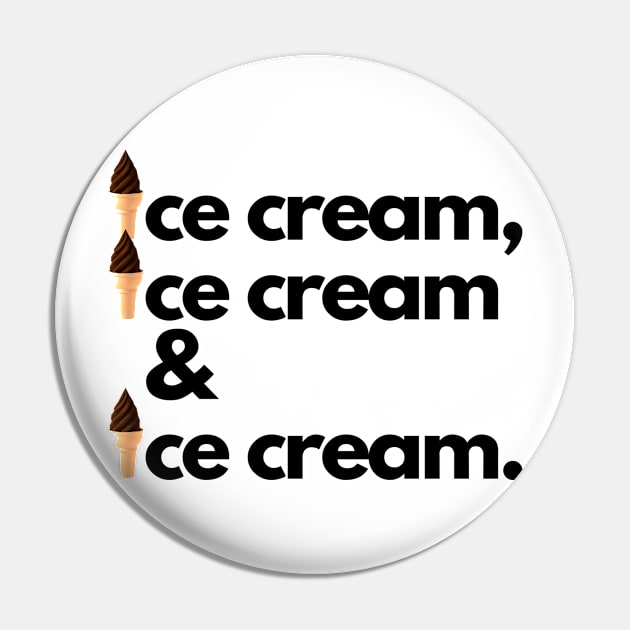 Ice Cream, Ice Cream & Ice Cream Pin by DesignMore21