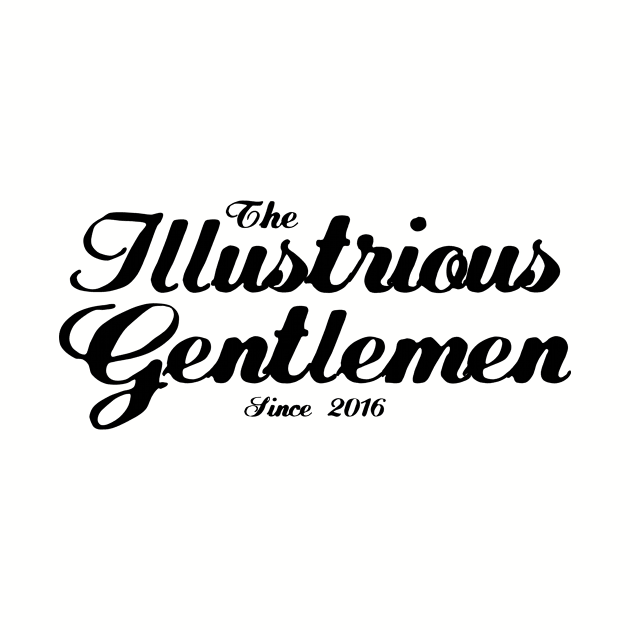 The Illustrious Gentlemen by tigshowpod@gmail.com