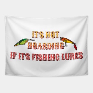 It's Not Hoarding If It's Fishing Lures Tapestry