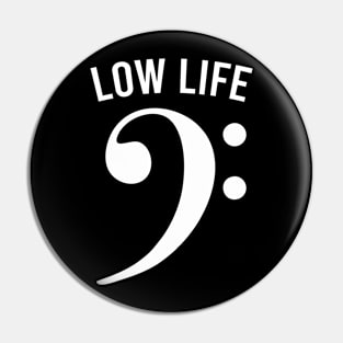 Bass Clef - Low Life Pin