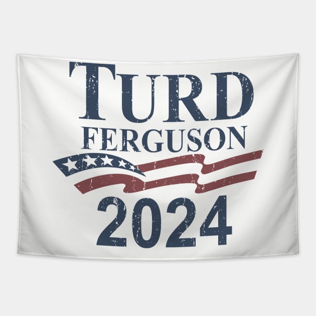 TURD FERGUSON for President 2024 Vintage Tapestry by rajem