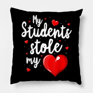 My Students Stole My Heart Shirt Teacher Valentines Day Gift Pillow