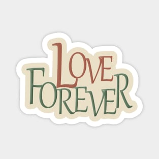 Love Forever Magnet