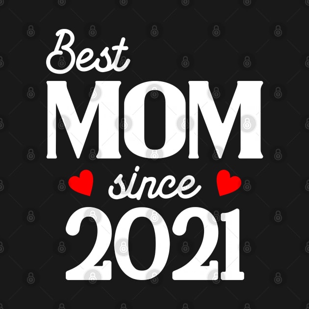 Best Mom since 2021 by cecatto1994