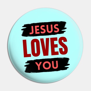 Jesus Loves You | Christian Pin