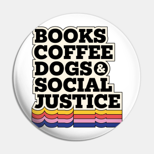 Books,coffee dogs and social justice Pin