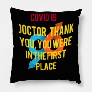 Doctor, thank you, you were in the first place Pillow