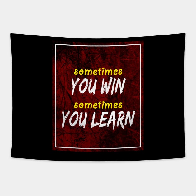 Sometimes you win Writing Lettering Design Statement Tapestry by az_Designs