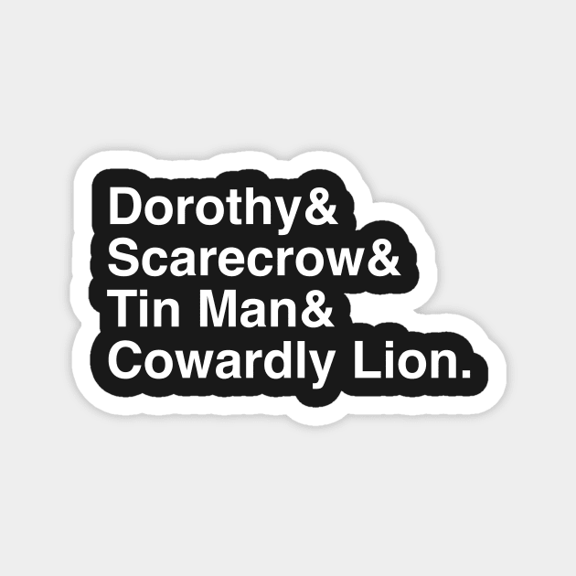 Wizard of Oz Ampersand & Dorothy Scarecrow Tin Man Cowardly Lion Magnet by softbluehum