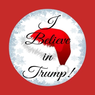 I Believe in Trump! T-Shirt