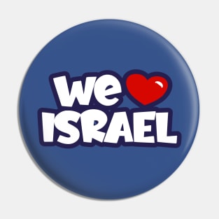 We Love Israel Pin