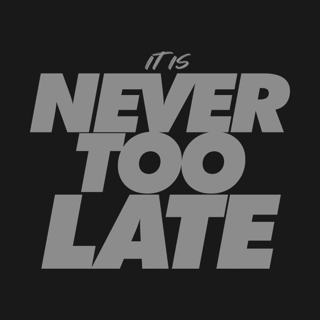 It’s Never Too Late - Keep Motivated & Positive by happiBod