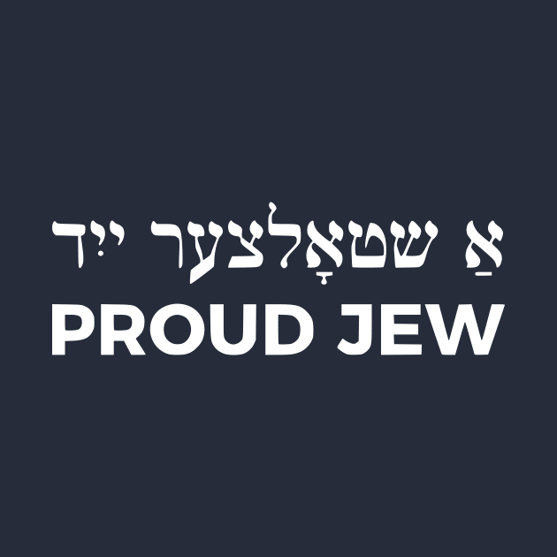 Proud Jew (Yiddish/English) by dikleyt