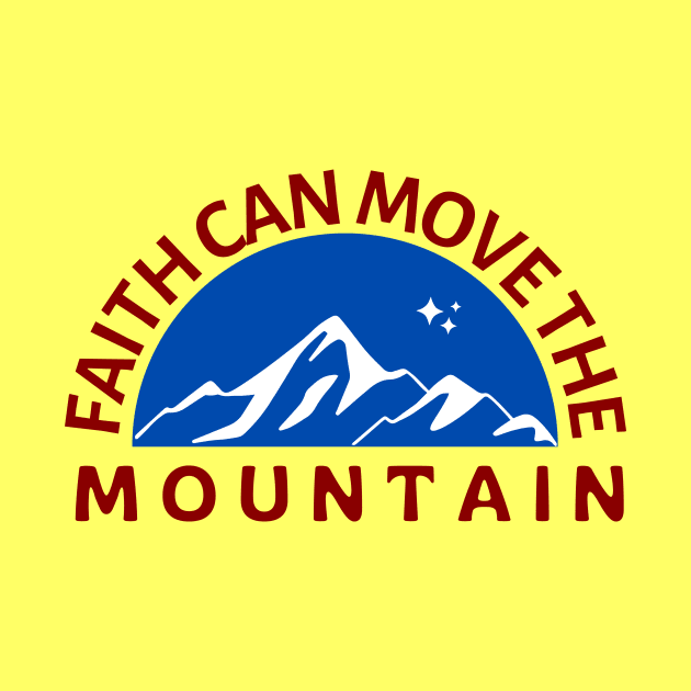 Faith Can Move The Mountain | Christian Saying by All Things Gospel