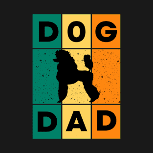 VINTAGE POODLE DOG DAD T-Shirt