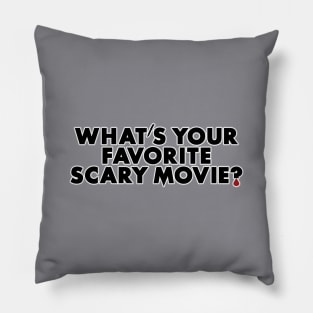 What's Your Favorite Scary Movie? Pillow