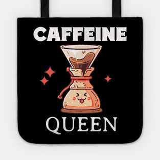 Caffeine queen coffee Tote