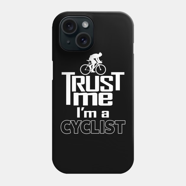Proud Cyclist Biking Cycling Trust Me Meme Gift For Cyclist Phone Case by BoggsNicolas