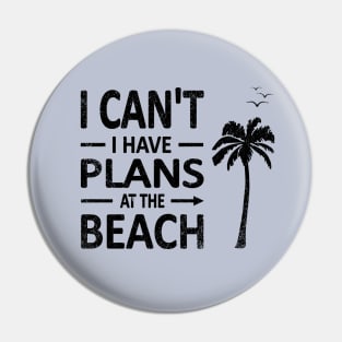 I cant I have plans at the BEACH palm tree coconut black Pin