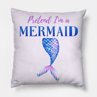 Pretend I'm A Mermaid Girly Blue Purple Halloween Costume Pillow