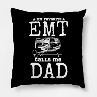 My favorite EMT Calls me Dad Pillow